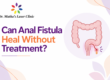 Anal fistula symptoms and treatment awareness by Dr. Neha Mutha Pune